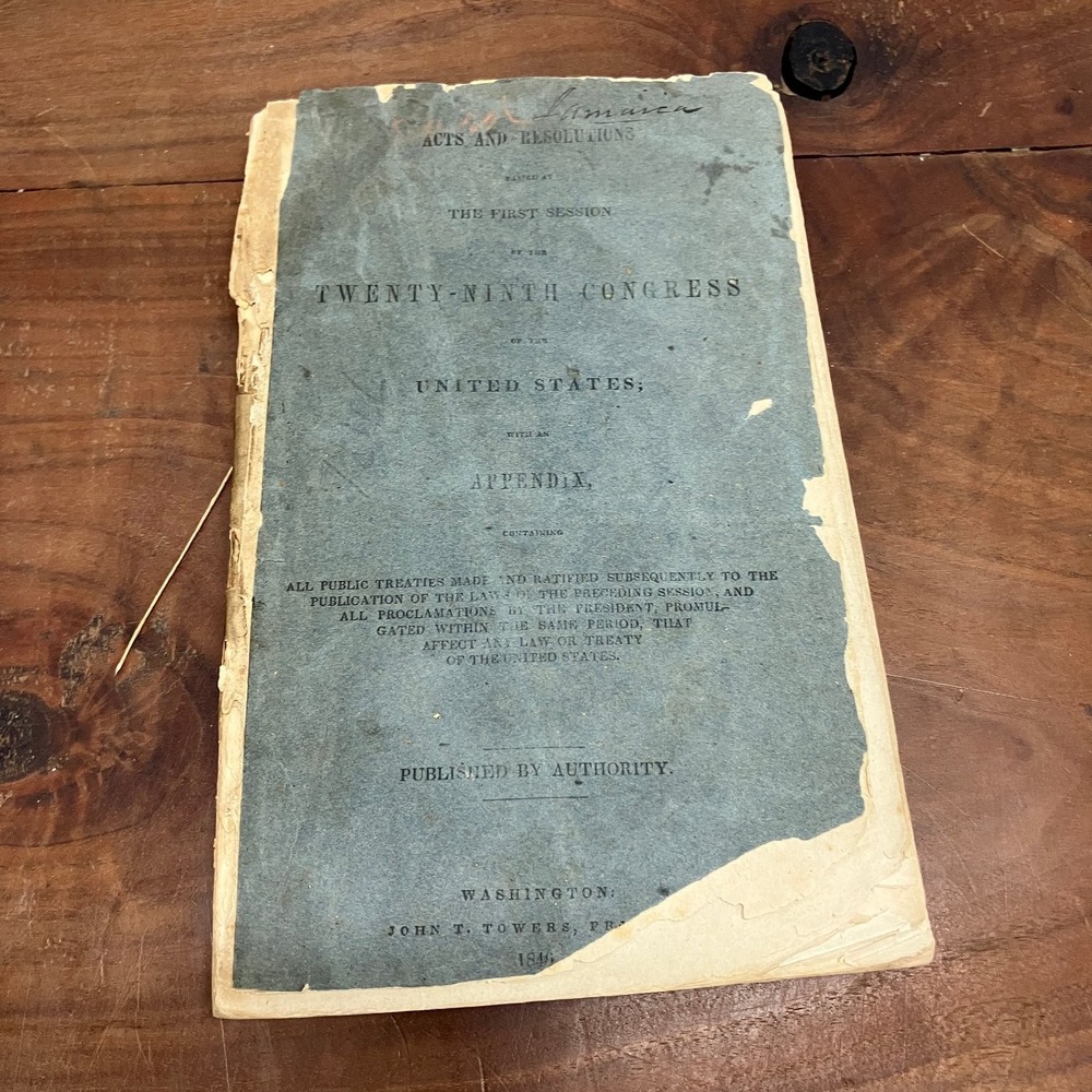Acts and Resolutions 29th Congress 1st Session 1846 US Treaties John T Towers